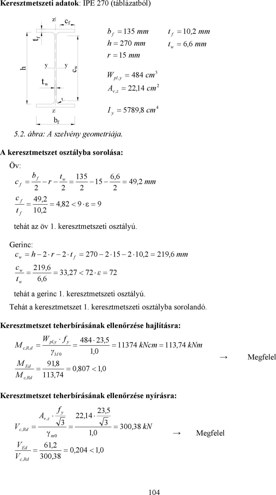 Gerin: h r 7 1 1, 19, 6 mm 19, 6, 7 < 7 ε 7 6, 6 ehá a gerin 1. keresmesei osálú. Tehá a keresmese 1. keresmesei osálba sorolandó.