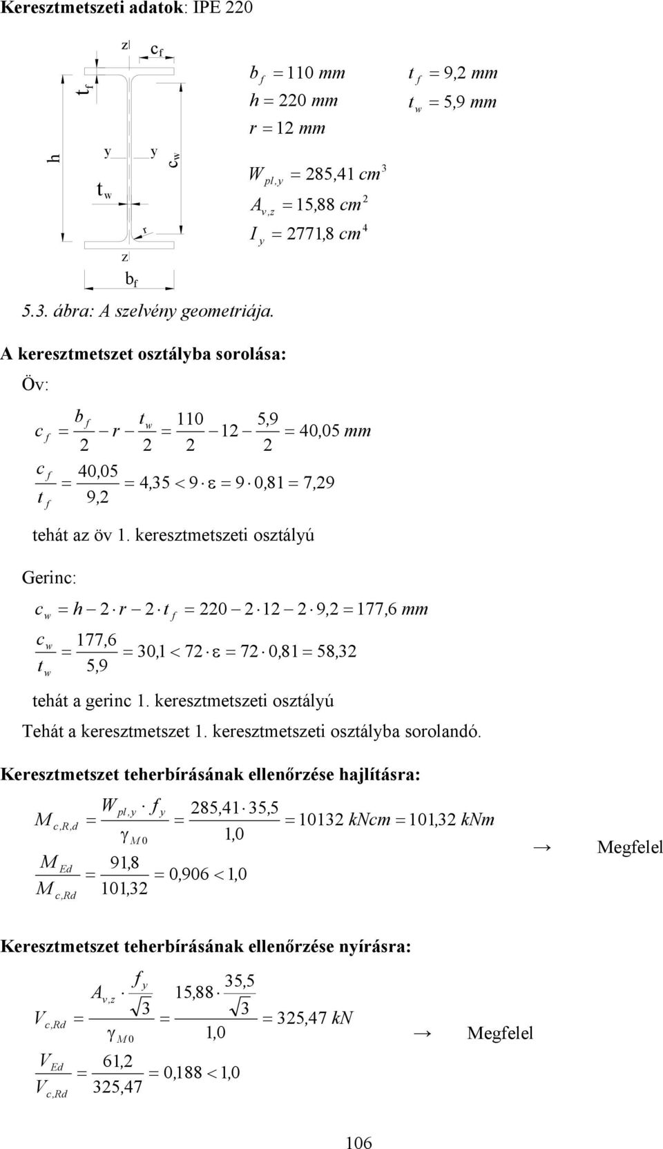 keresmesei osálú Gerin: h r 1 9, 177, 6 mm 177, 6 1, < 7 ε 7, 81 8,, 9 ehá a gerin 1. keresmesei osálú Tehá a keresmese 1.