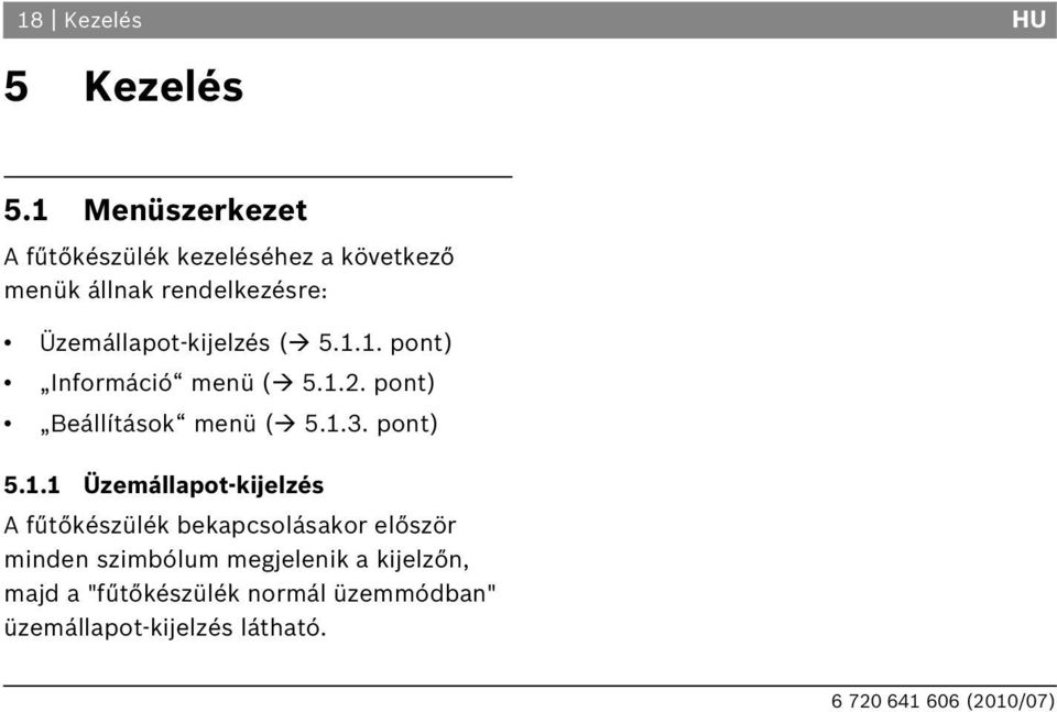 Üzemállapot-kijelzés ( 5.1.