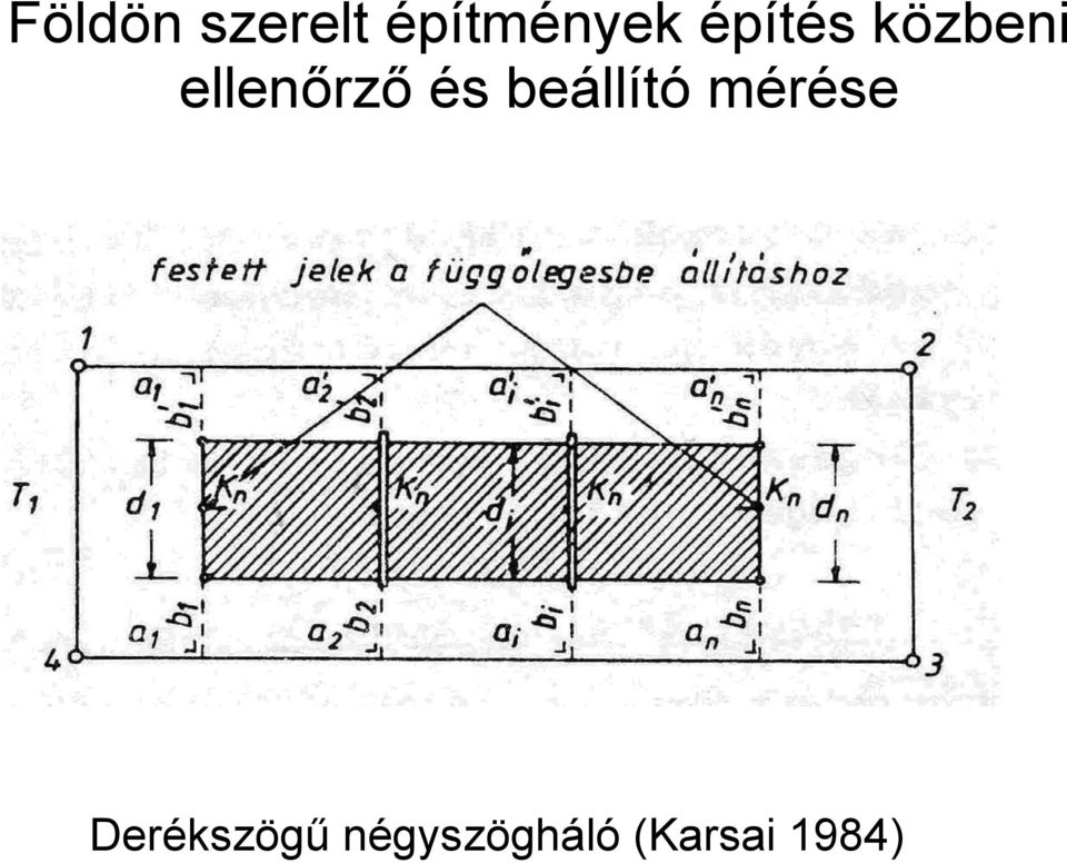 közbeni Derékszögű