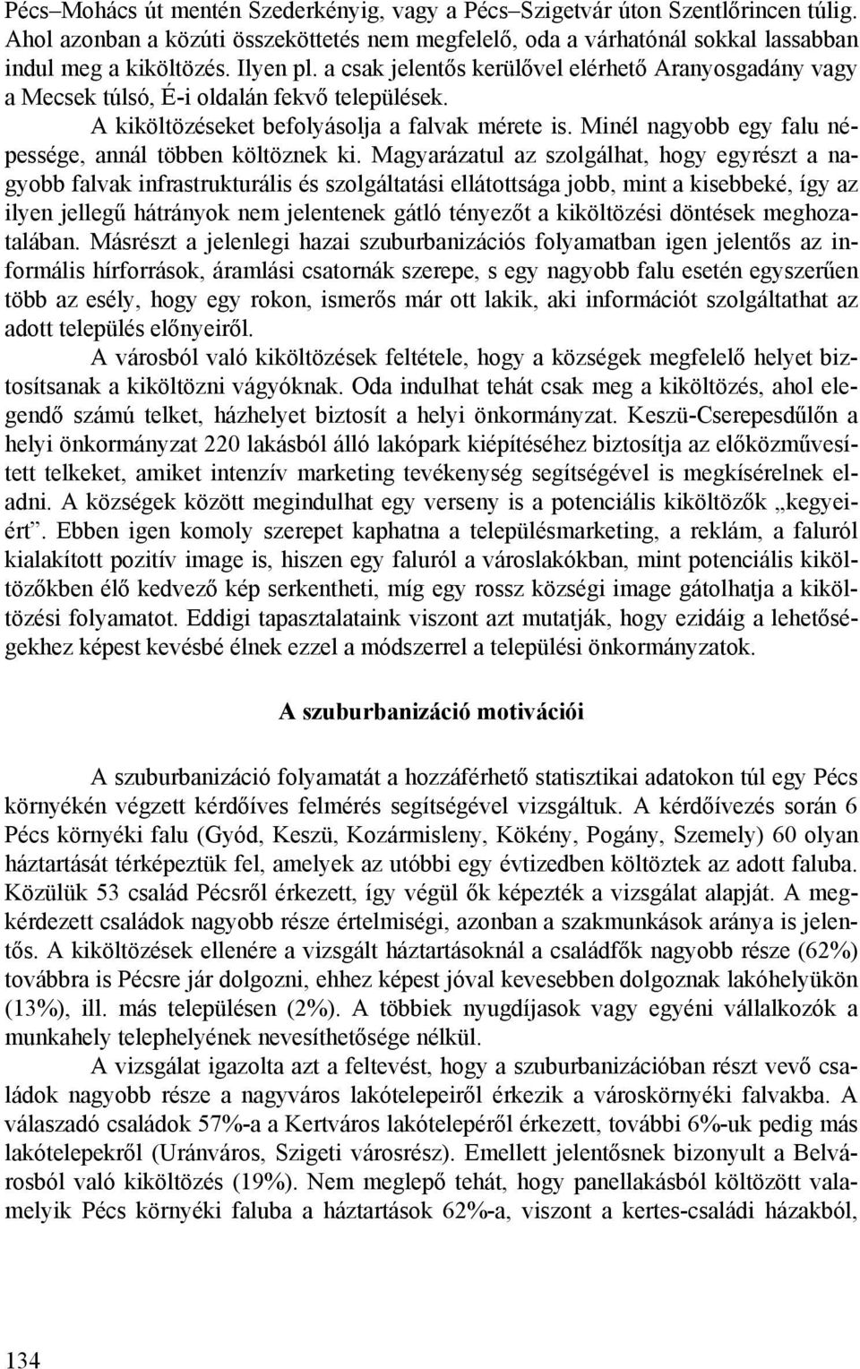 Minél nagyobb egy falu népessége, annál többen költöznek ki.