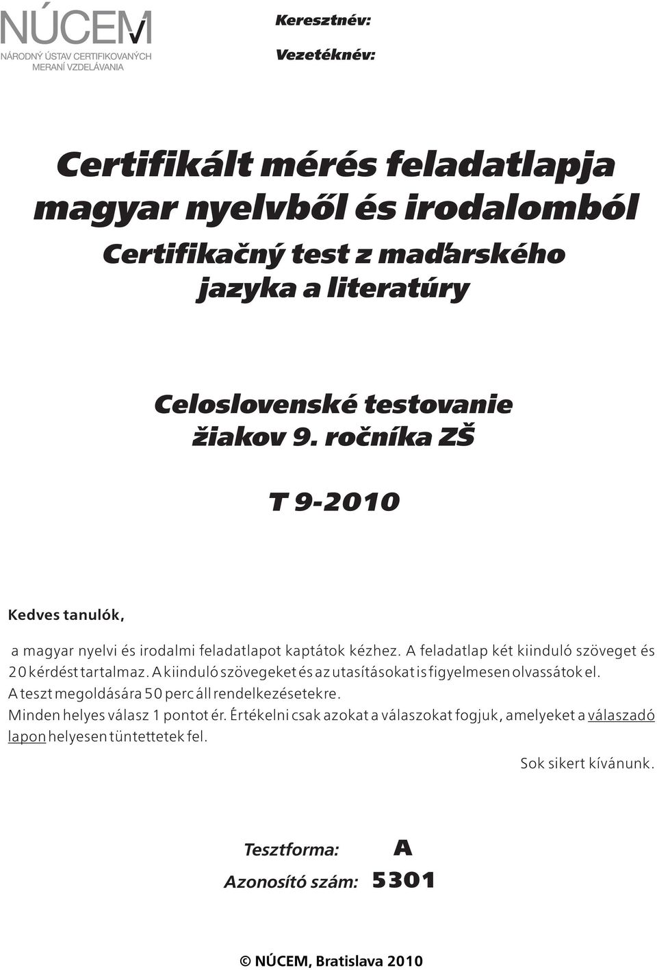 feladatlapkétkindulószövegetés 20kérdéstartalmaz.kindulószövegeketésazutasításokatisfigyelmesenolvasátokel.