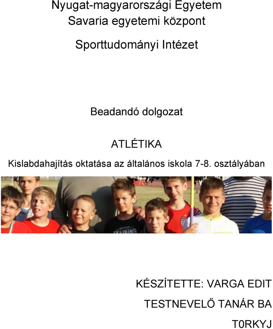 Kislabdahajítás oktatása az általános iskola 7-8.