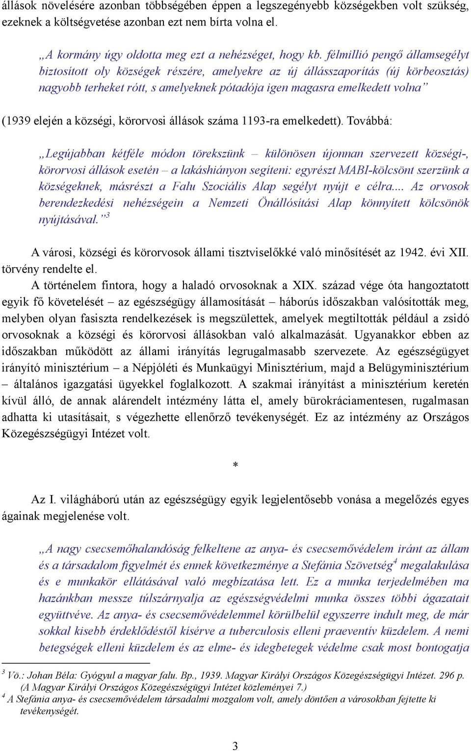 a községi, körorvosi állások száma 1193-ra emelkedett).