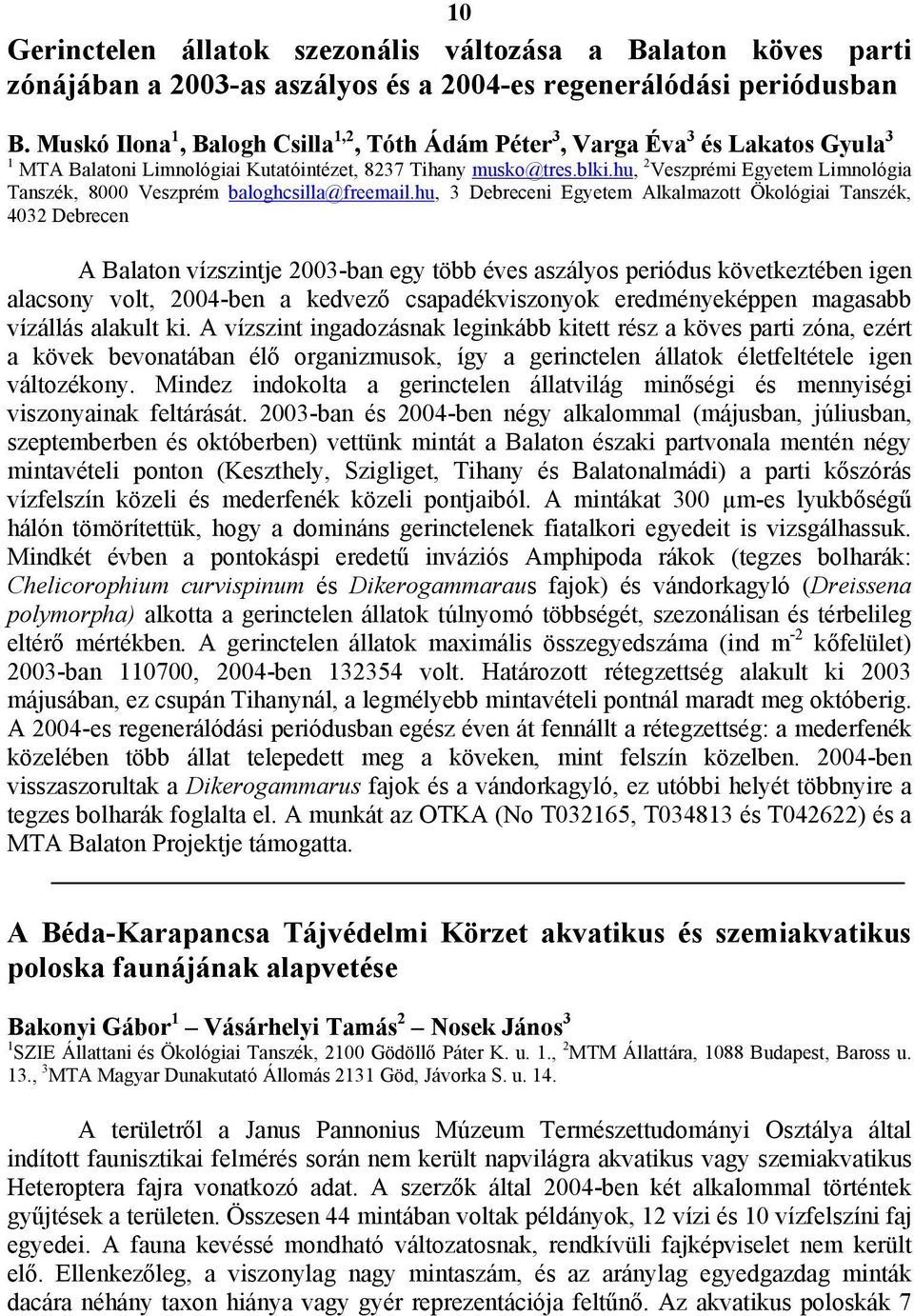 hu, 2 Veszprémi Egyetem Limnológia Tanszék, 8000 Veszprém baloghcsilla@freemail.