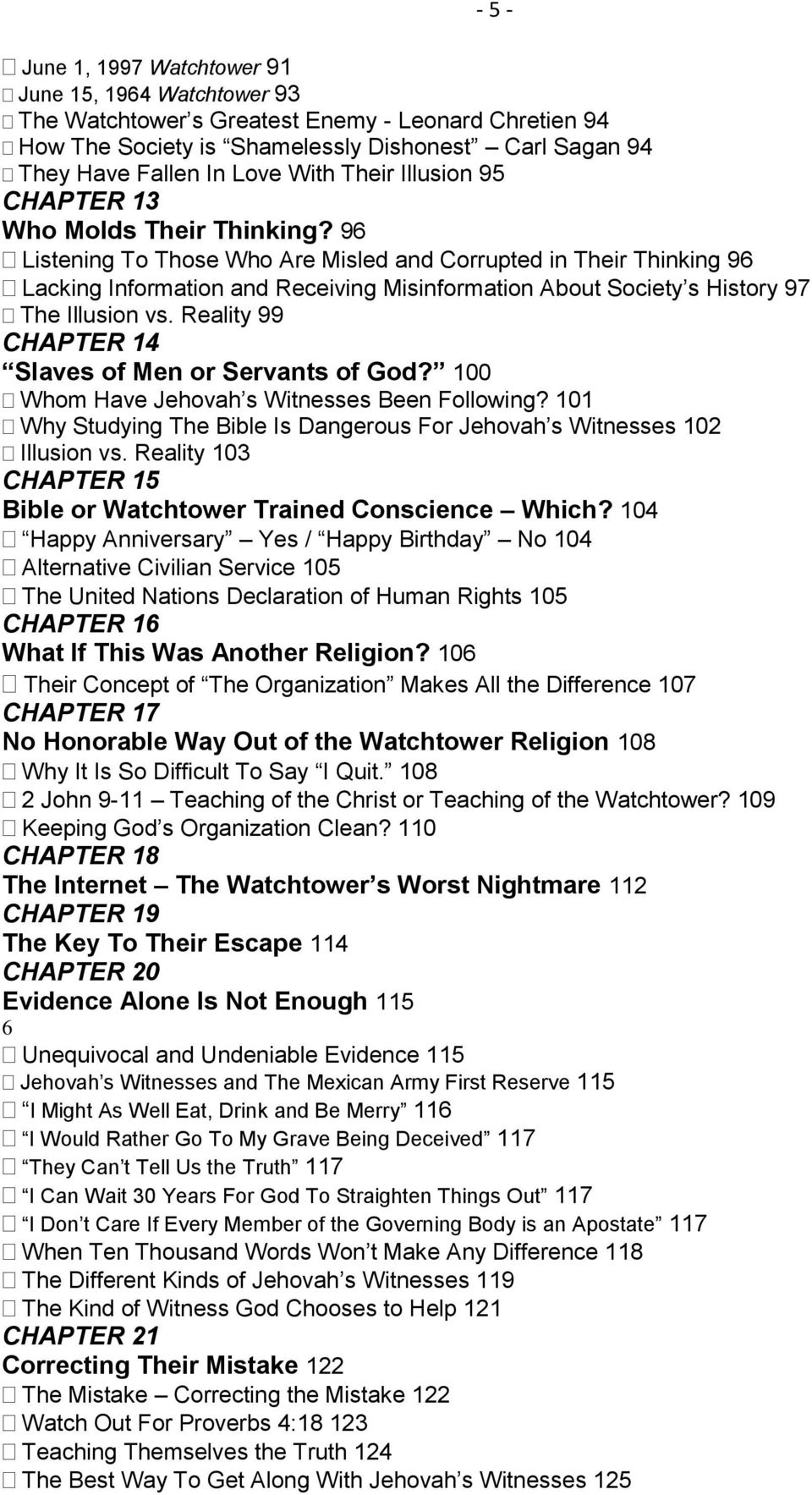 96 Listening To Those Who Are Misled and Corrupted in Their Thinking 96 Lacking Information and Receiving Misinformation About Society s History 97 The Illusion vs.