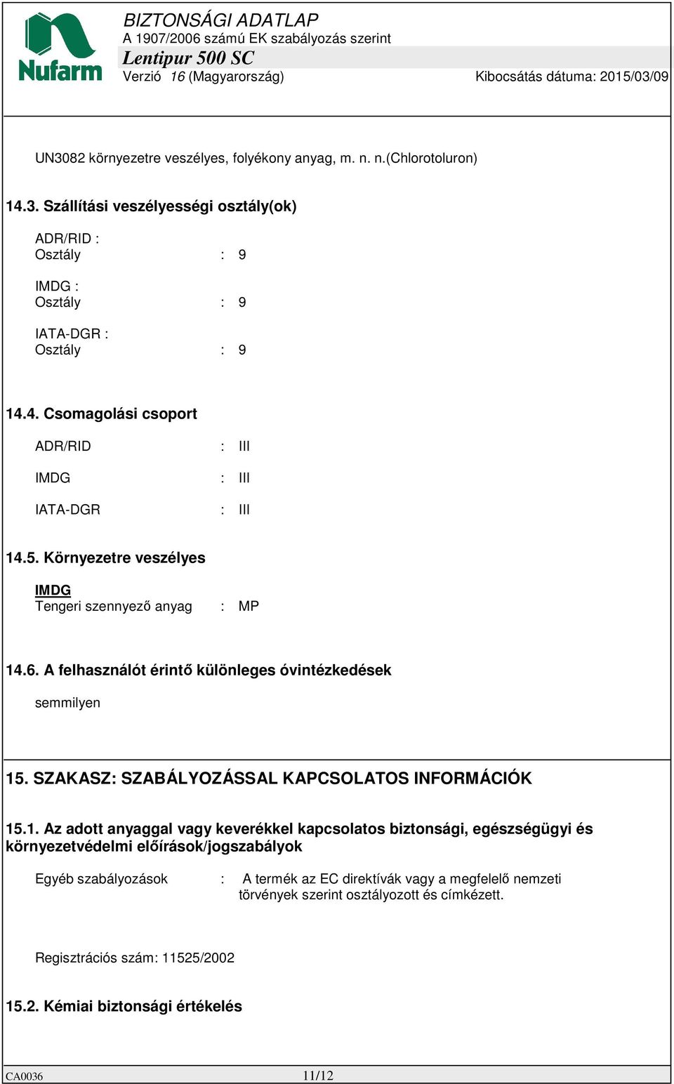 SZAKASZ: SZABÁLYOZÁSSAL KAPCSOLATOS INFORMÁCIÓK 15