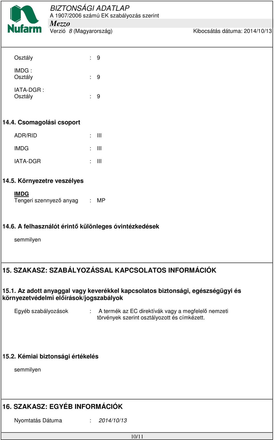 SZAKASZ: SZABÁLYOZÁSSAL KAPCSOLATOS INFORMÁCIÓK 15