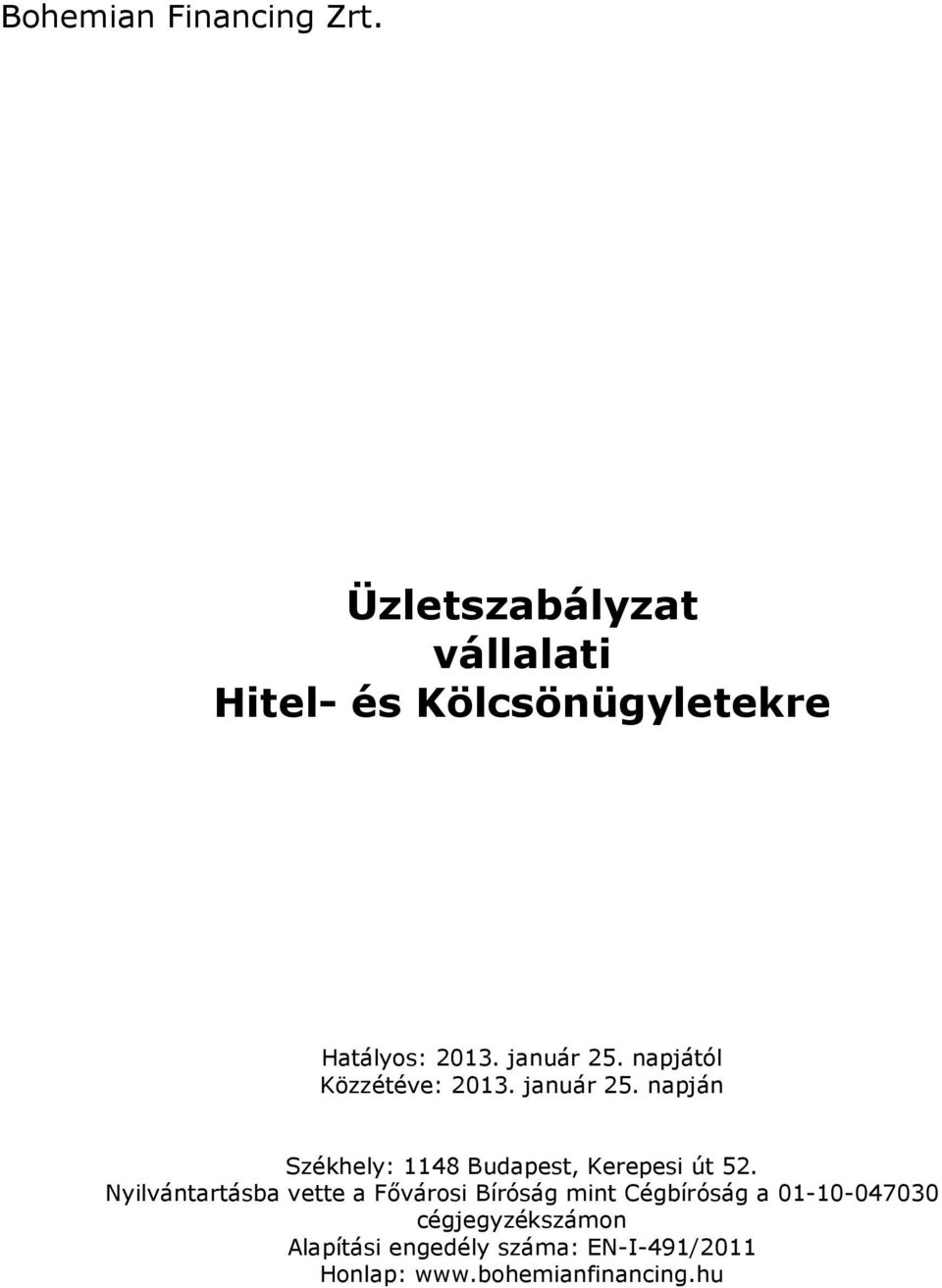 napján Székhely: 1148 Budapest, Kerepesi út 52.