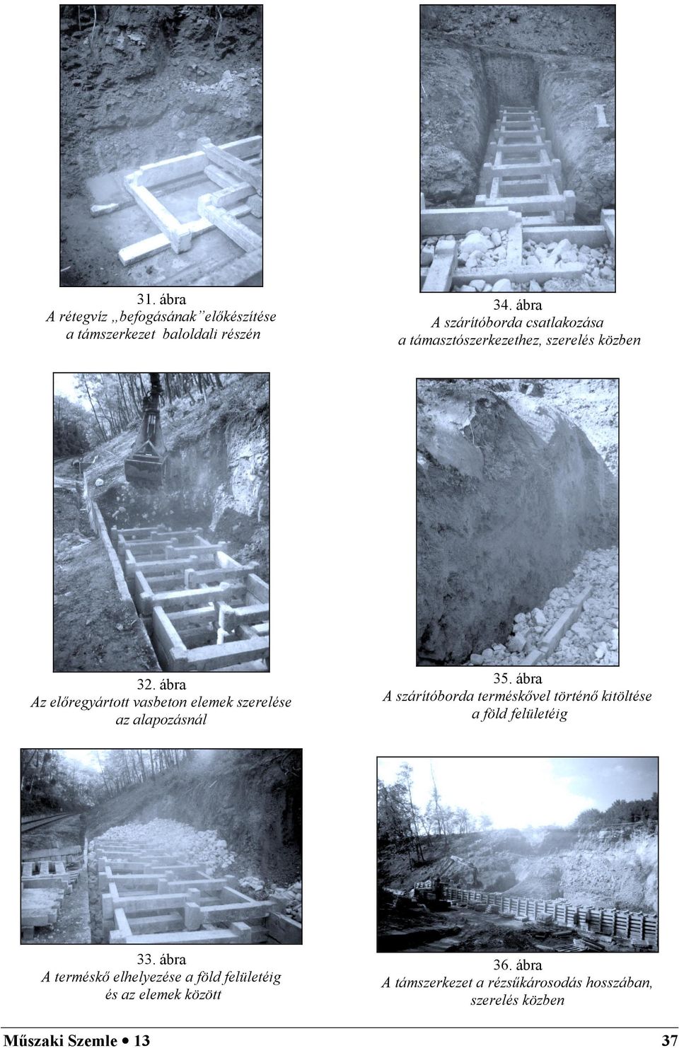 ábra Az előregyártott vasbeton elemek szerelése az alapozásnál 35.