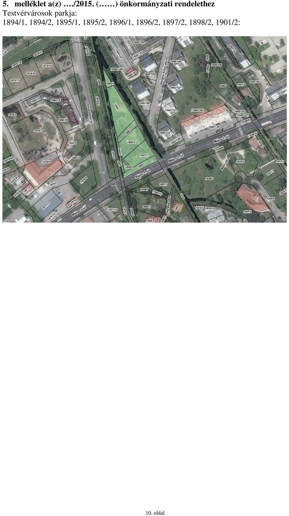 Testvérvárosok parkja: 1894/1, 1894/2,