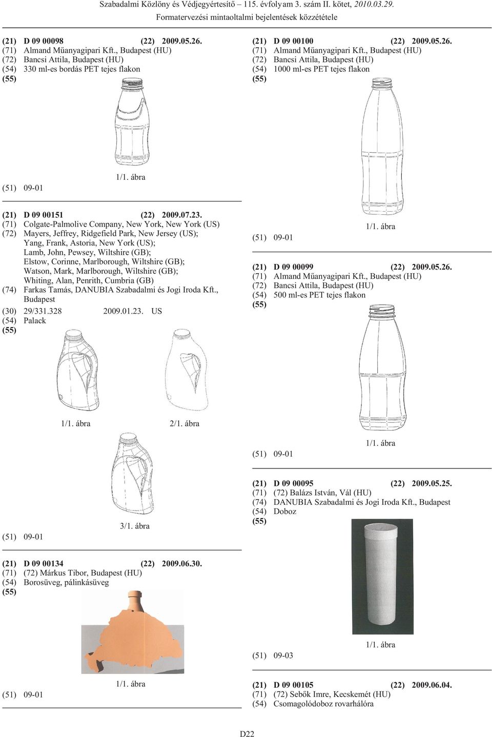 Colgate-Palmolive Company, New York, New York (US) (72) Mayers, Jeffrey, Ridgefield Park, New Jersey (US); Yang, Frank, Astoria, New York (US); Lamb, John, Pewsey, Wiltshire (GB); Elstow, Corinne,