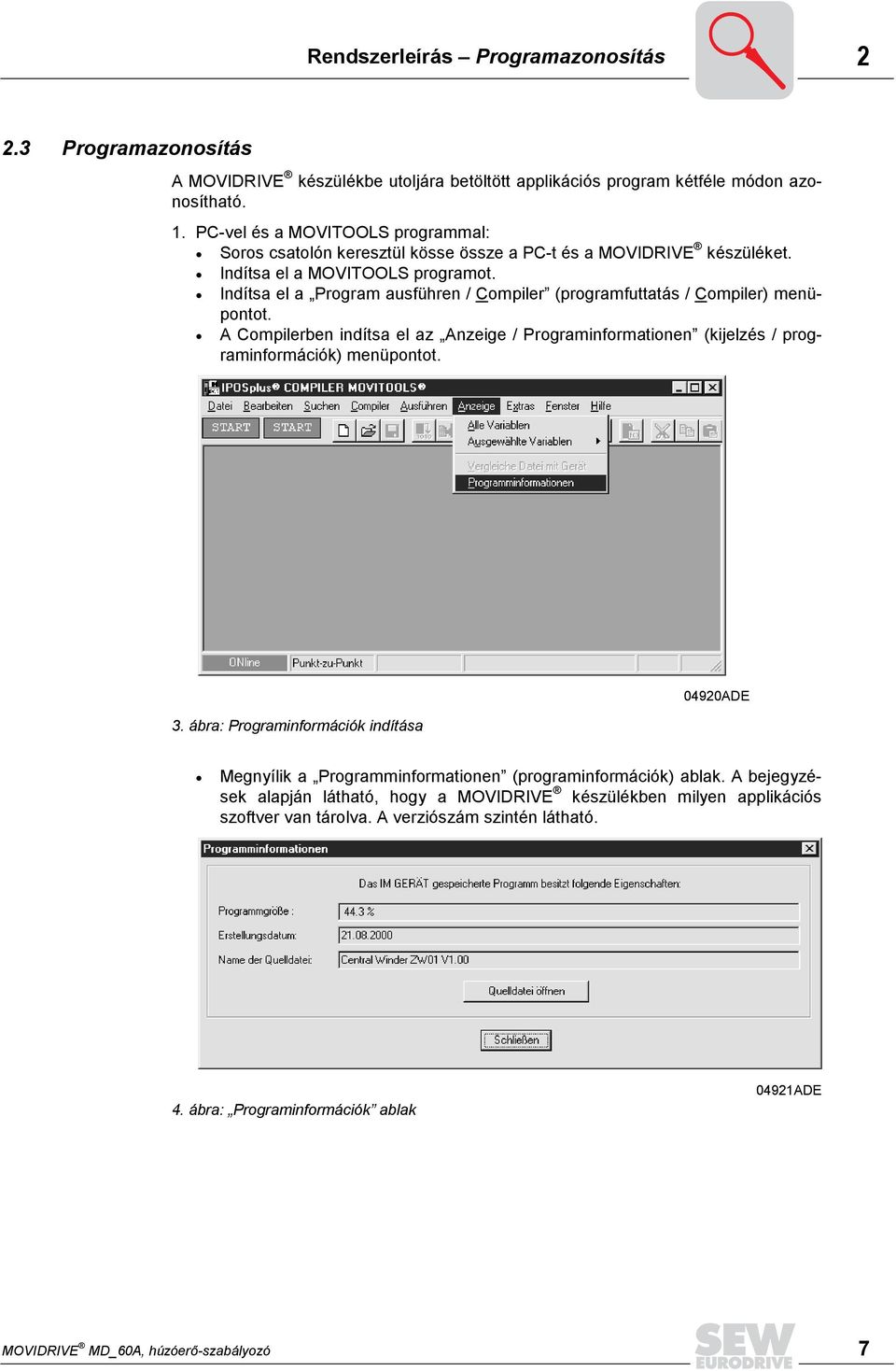 Indítsa el a Program ausführen / Compiler (programfuttatás / Compiler) menüpontot. A Compilerben indítsa el az Anzeige / Programinformationen (kijelzés / programinformációk) menüpontot. 3.