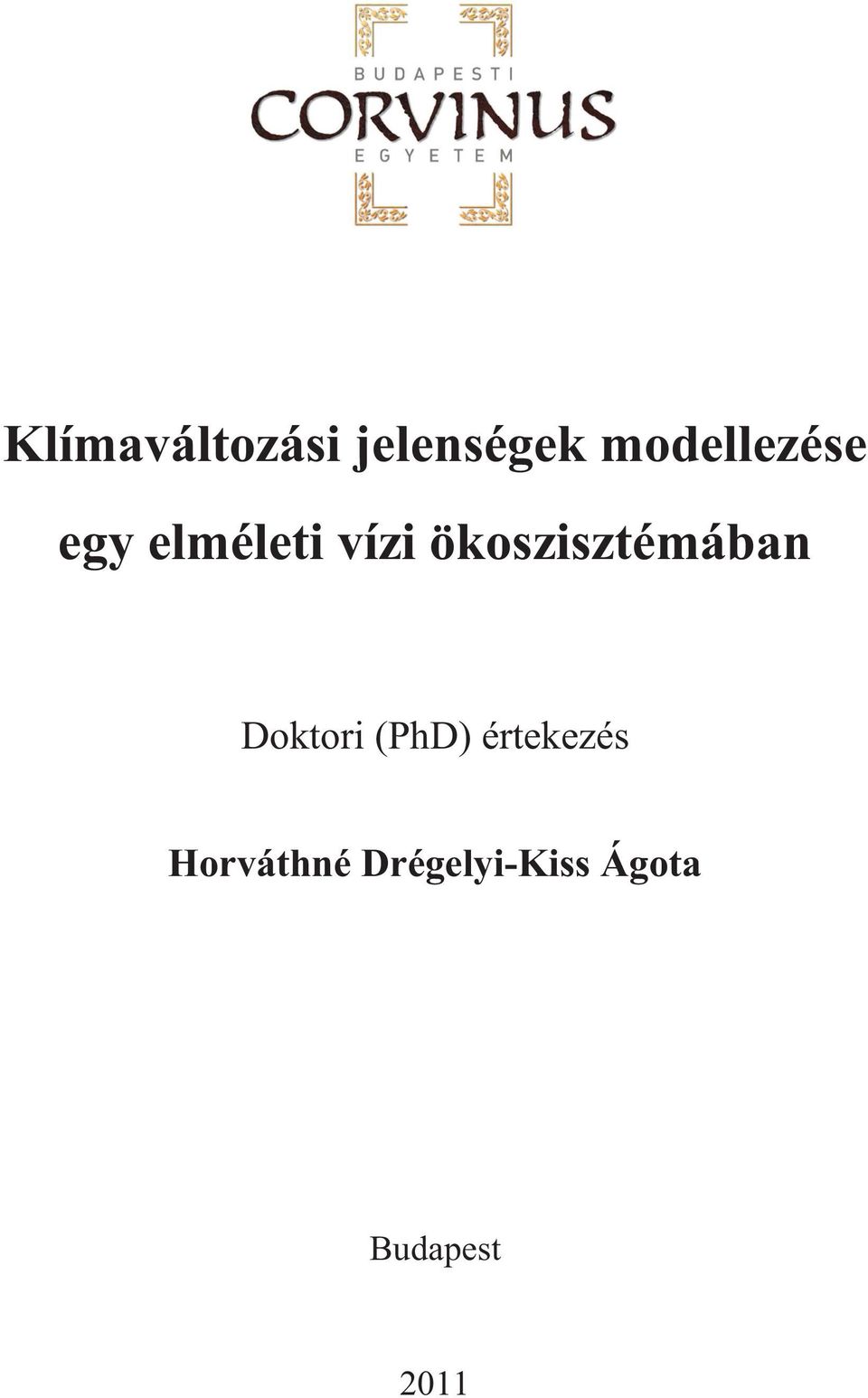 ökoszisztémában Doktori (PhD)