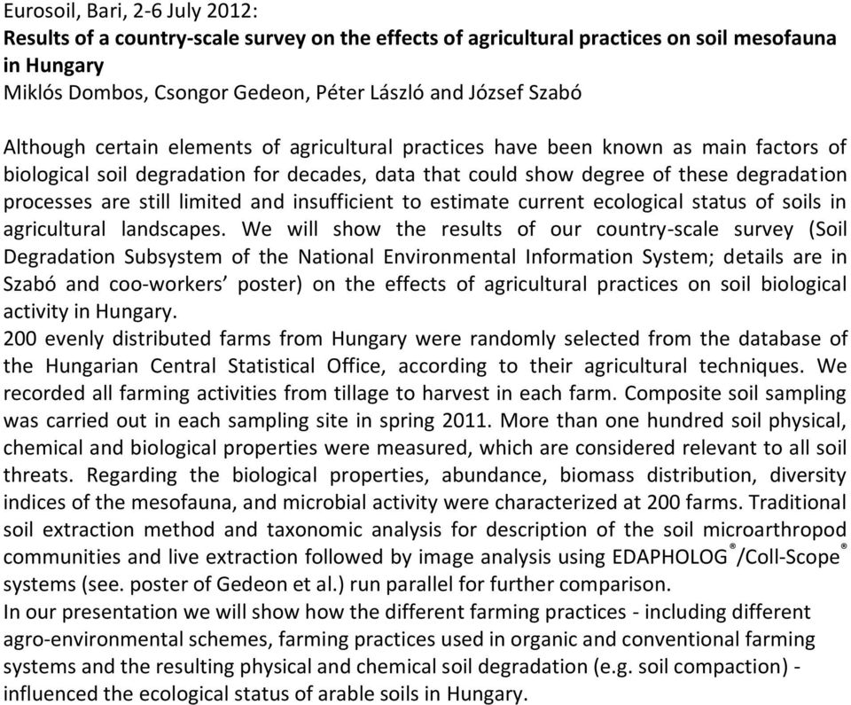 limited and insufficient to estimate current ecological status of soils in agricultural landscapes.