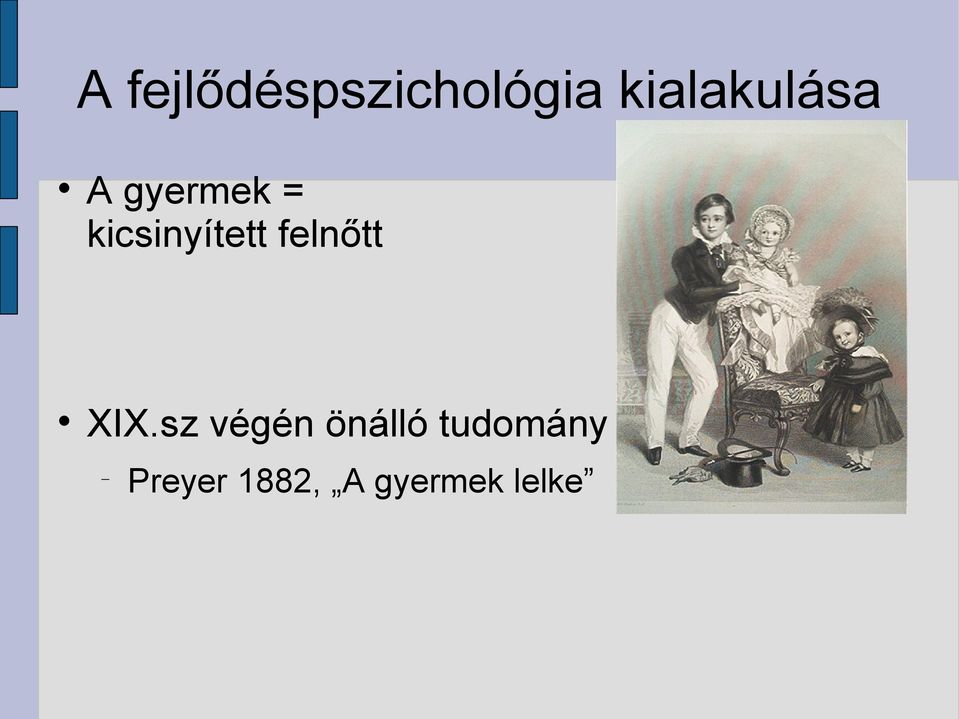 kicsinyített felnőtt XIX.