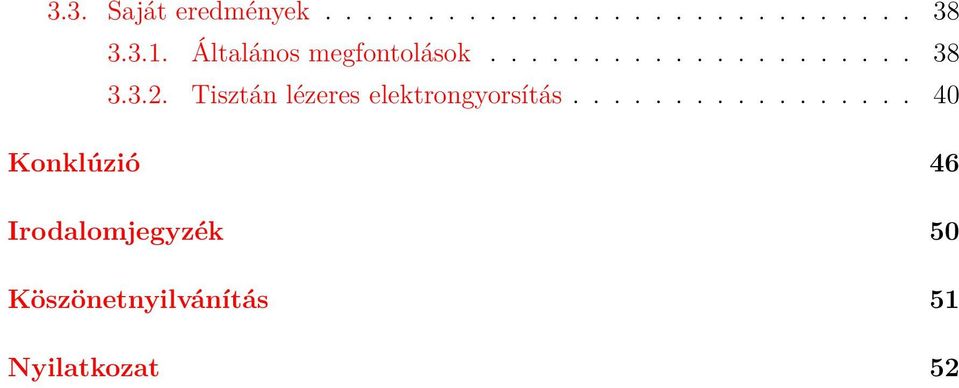 Tisztán lézeres elektrongyorsítás.