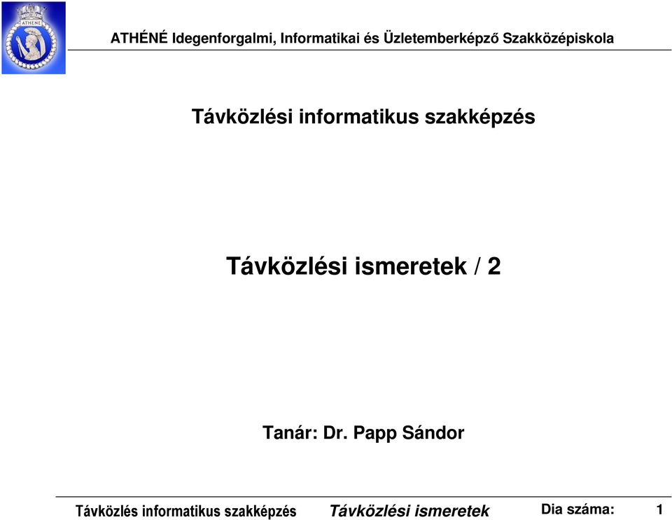 Papp Sándor Távközlés informatikus