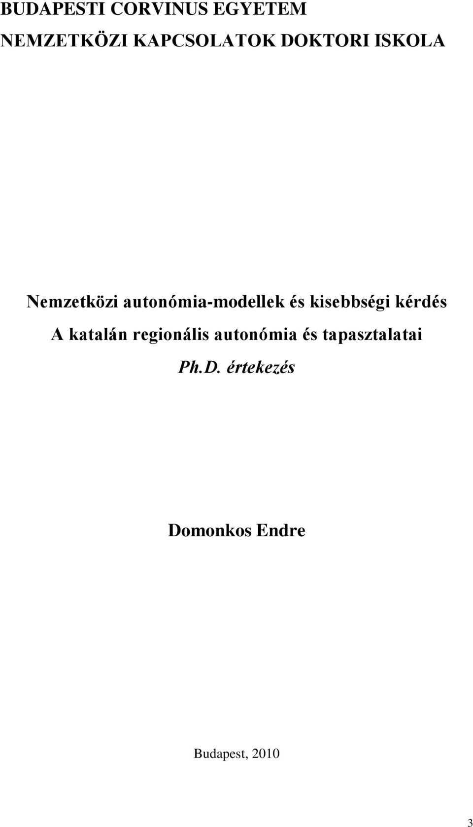 kisebbségi kérdés A katalán regionális autonómia és