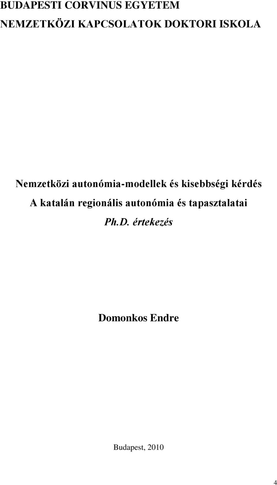 kisebbségi kérdés A katalán regionális autonómia és