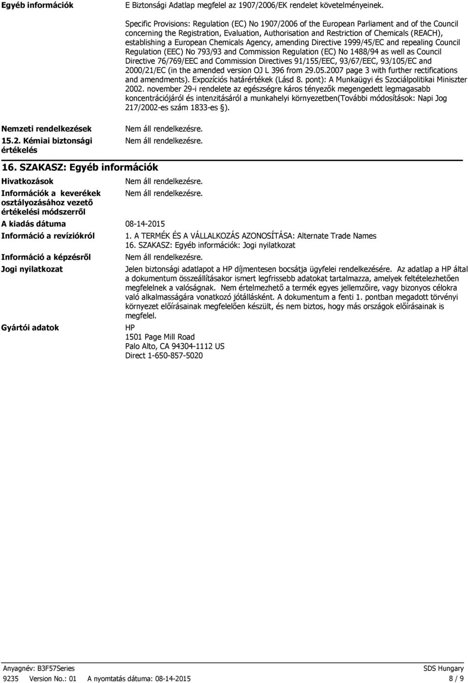 establishing a European Chemicals Agency, amending Directive 1999/45/EC and repealing Council Regulation (EEC) No 793/93 and Commission Regulation (EC) No 1488/94 as well as Council Directive