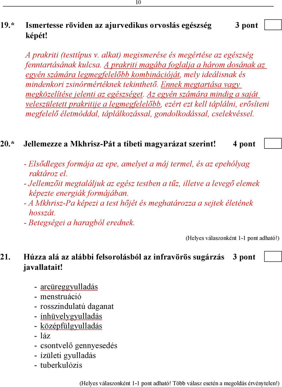 Ennek megtartása vagy megközelítése jelenti az egészséget.