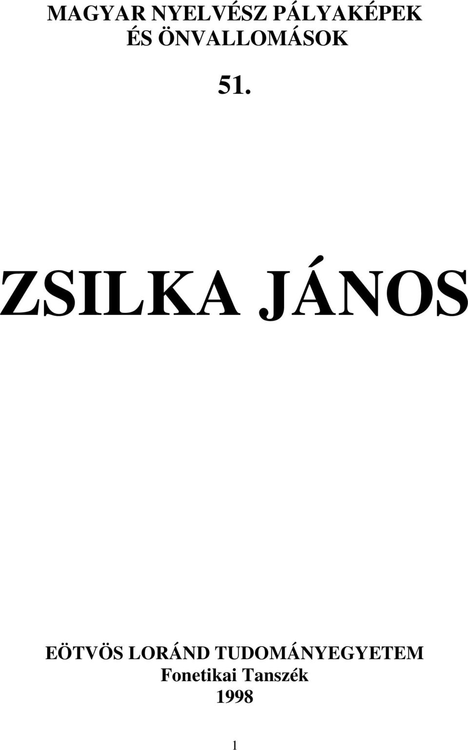 ZSILKA JÁNOS EÖTVÖS LORÁND