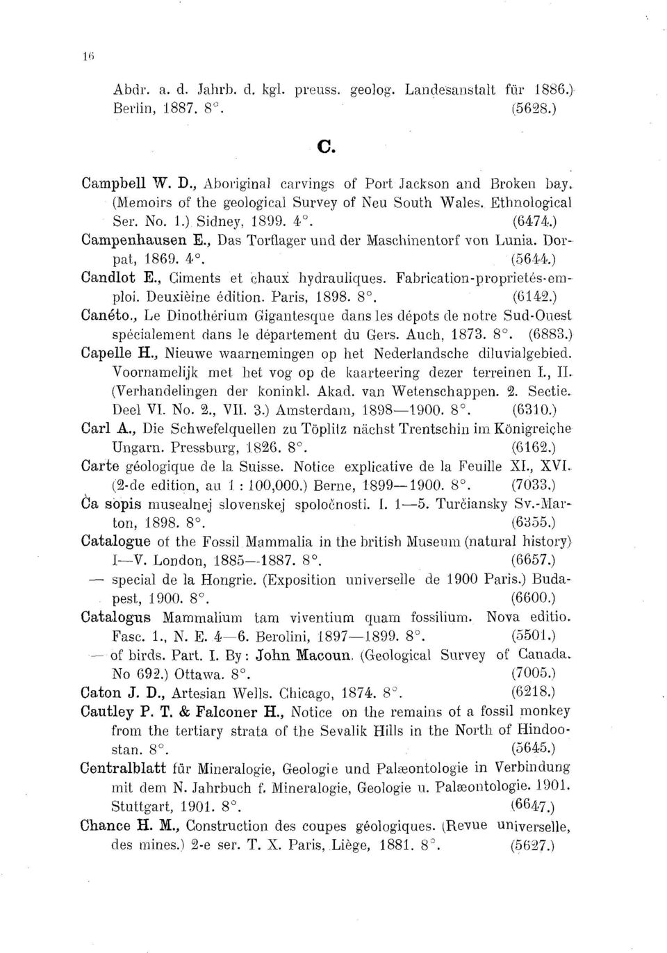 , Ciments et chaux hydrauliques. Fabrication-proprietés-emploi. Deuxième édition. Paris, 1898. 8. (6142 Canato.