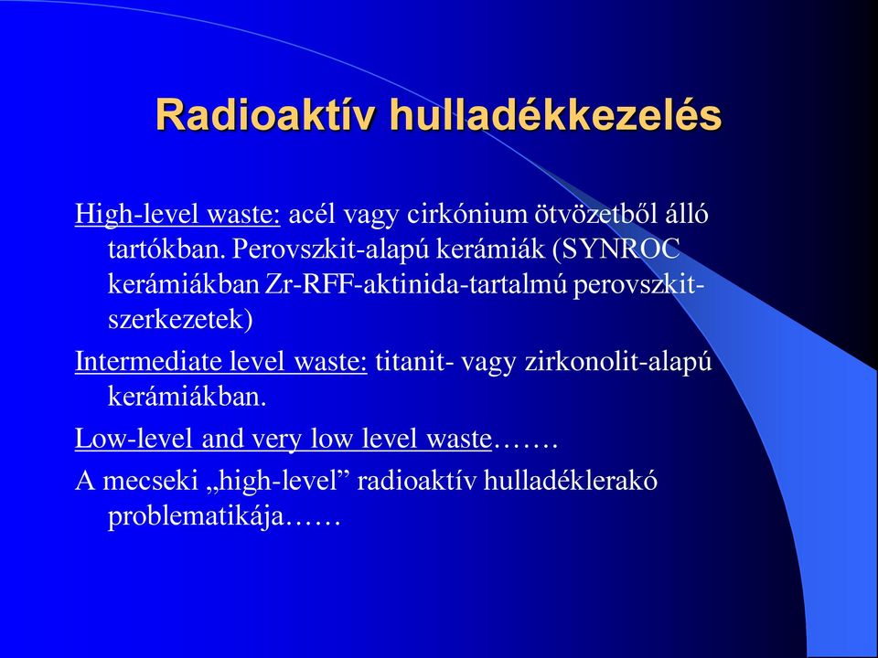 Perovszkit-alapú kerámiák (SYNROC kerámiákban Zr-RFF-aktinida-tartalmú