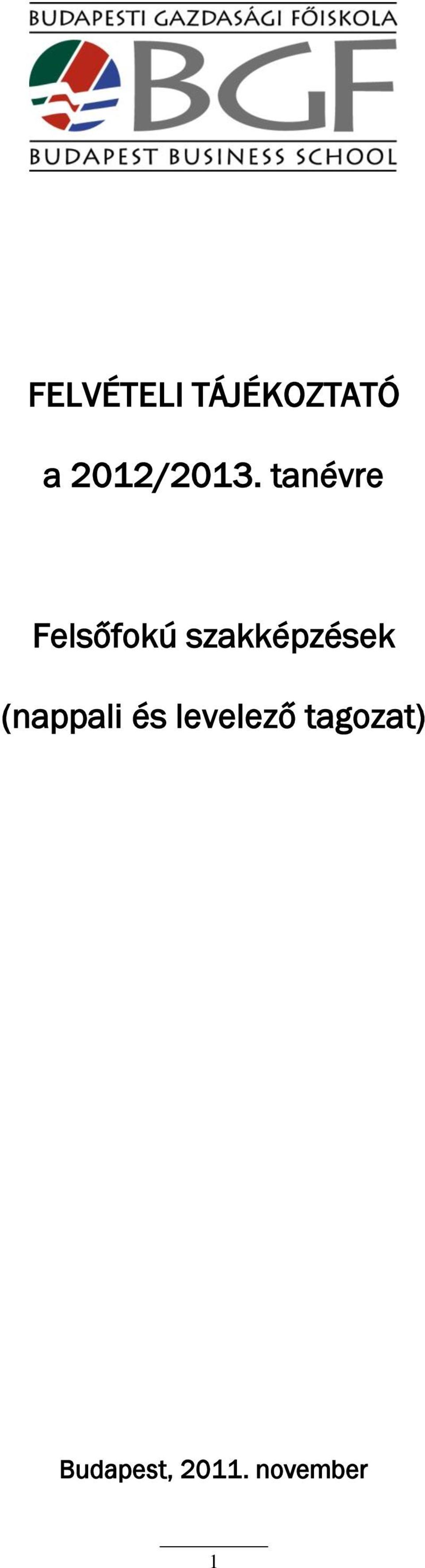 tanévre Felsőfokú szakképzések