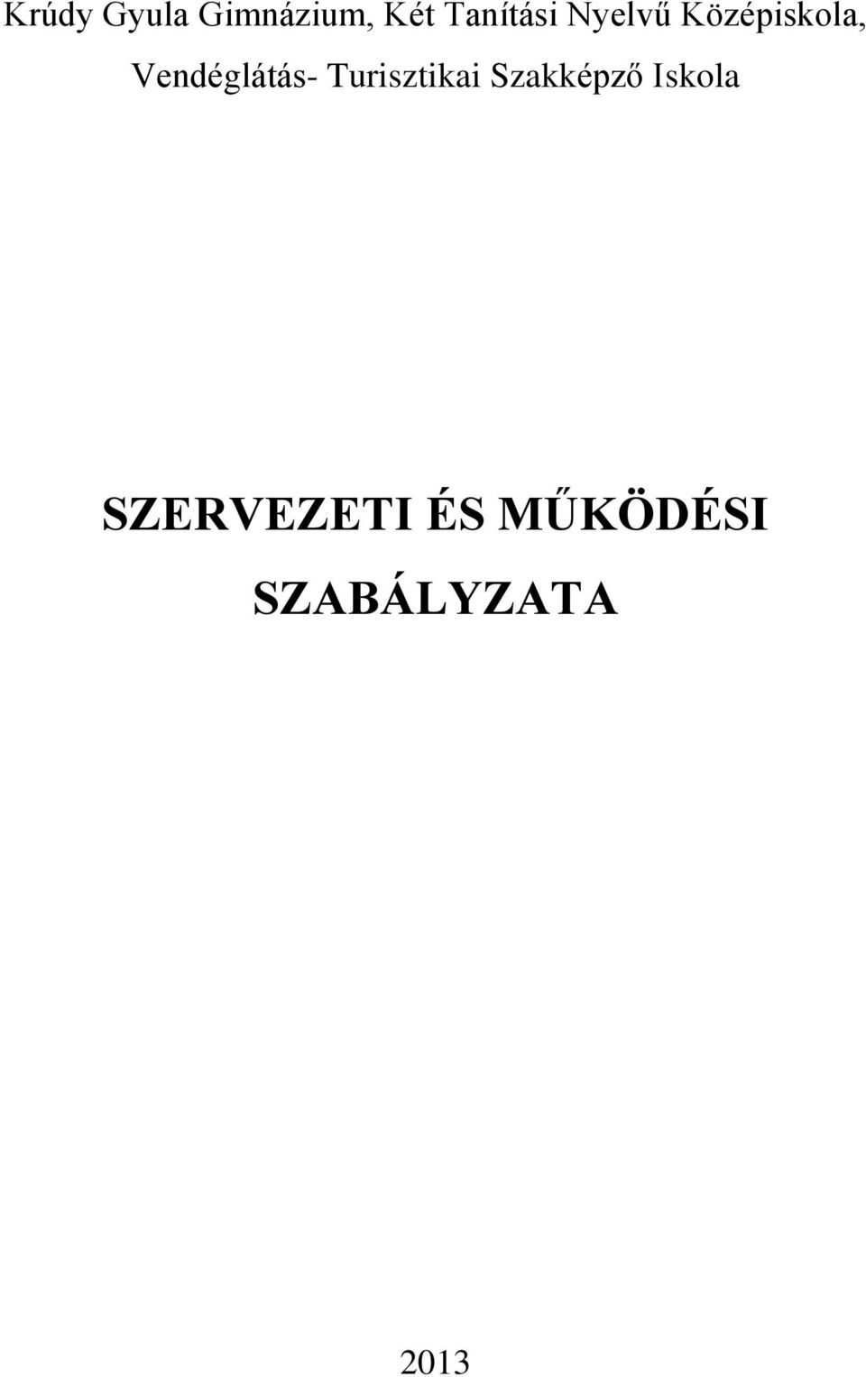 Vendéglátás- Turisztikai Szakképző