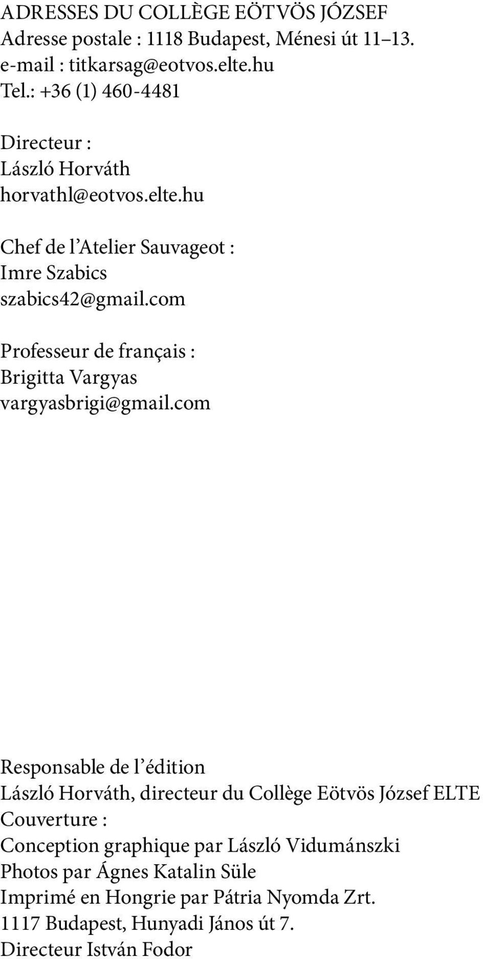 com Professeur de français : Brigitta Vargyas vargyasbrigi@gmail.