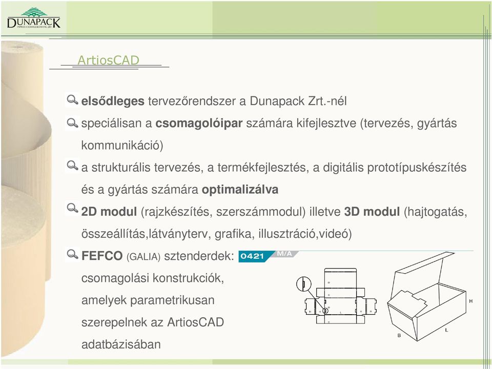 termékfejlesztés, a digitális prototípuskészítés és a gyártás számára optimalizálva 2D modul (rajzkészítés,