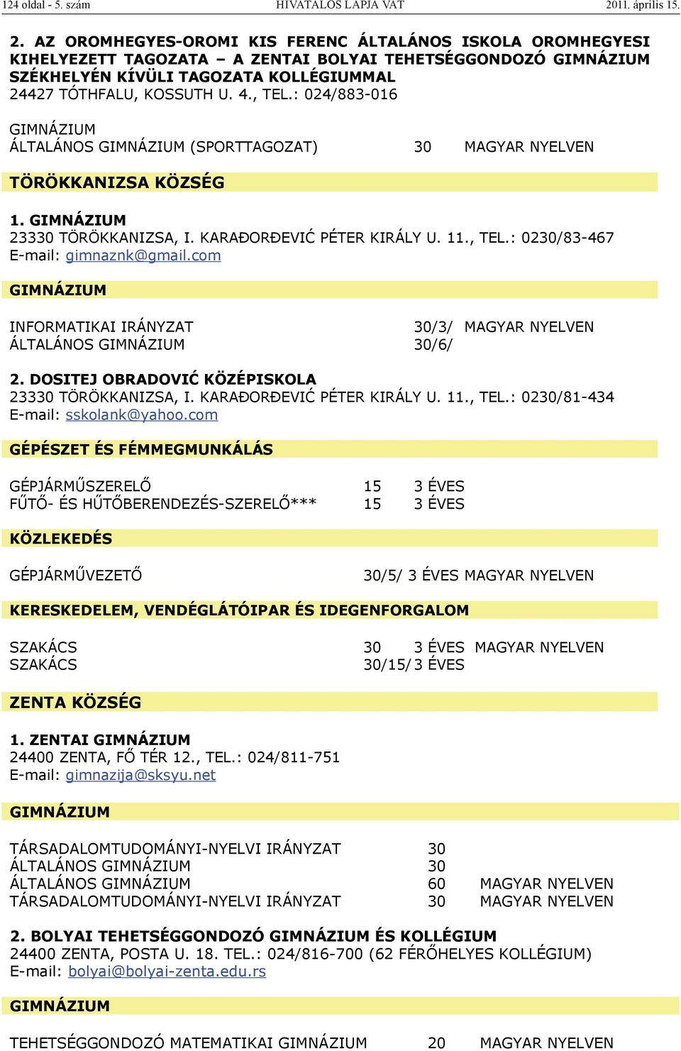 /5/3 ÉVES MAGYAR NYELVEN VIRÁGKERTÉSZ 30/5/3 ÉVES 124 oldal - 5. szám HIVATALOS LAPJA VAT MAGYAR NYELVEN 20