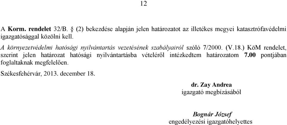 A környezetvédelmi hatósági nyilvántartás vezetésének szabályairól szóló 7/2000. (V.18.