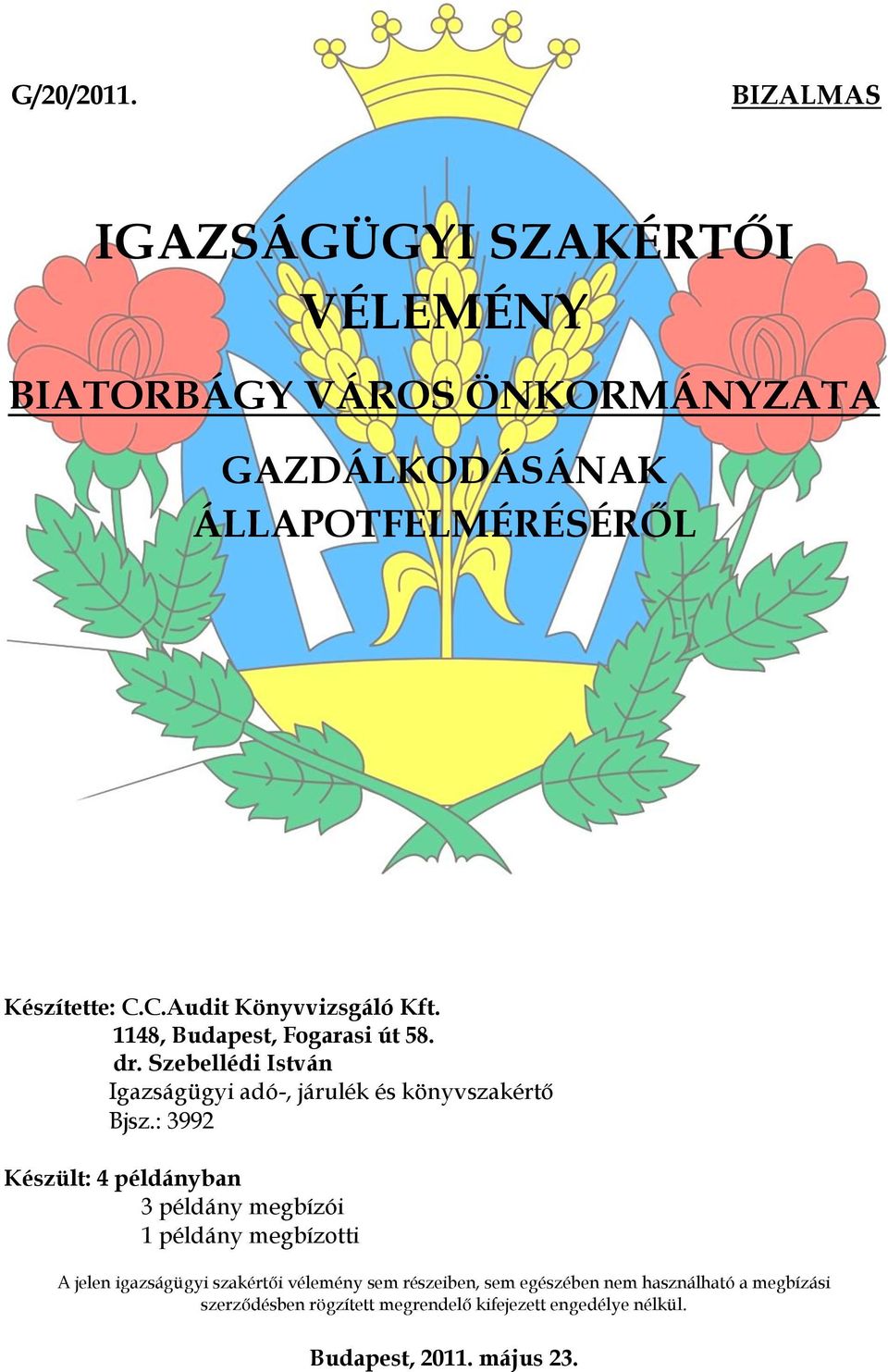 Szebellédi István Igazságügyi adó-, járulék és könyvszakértő Bjsz.