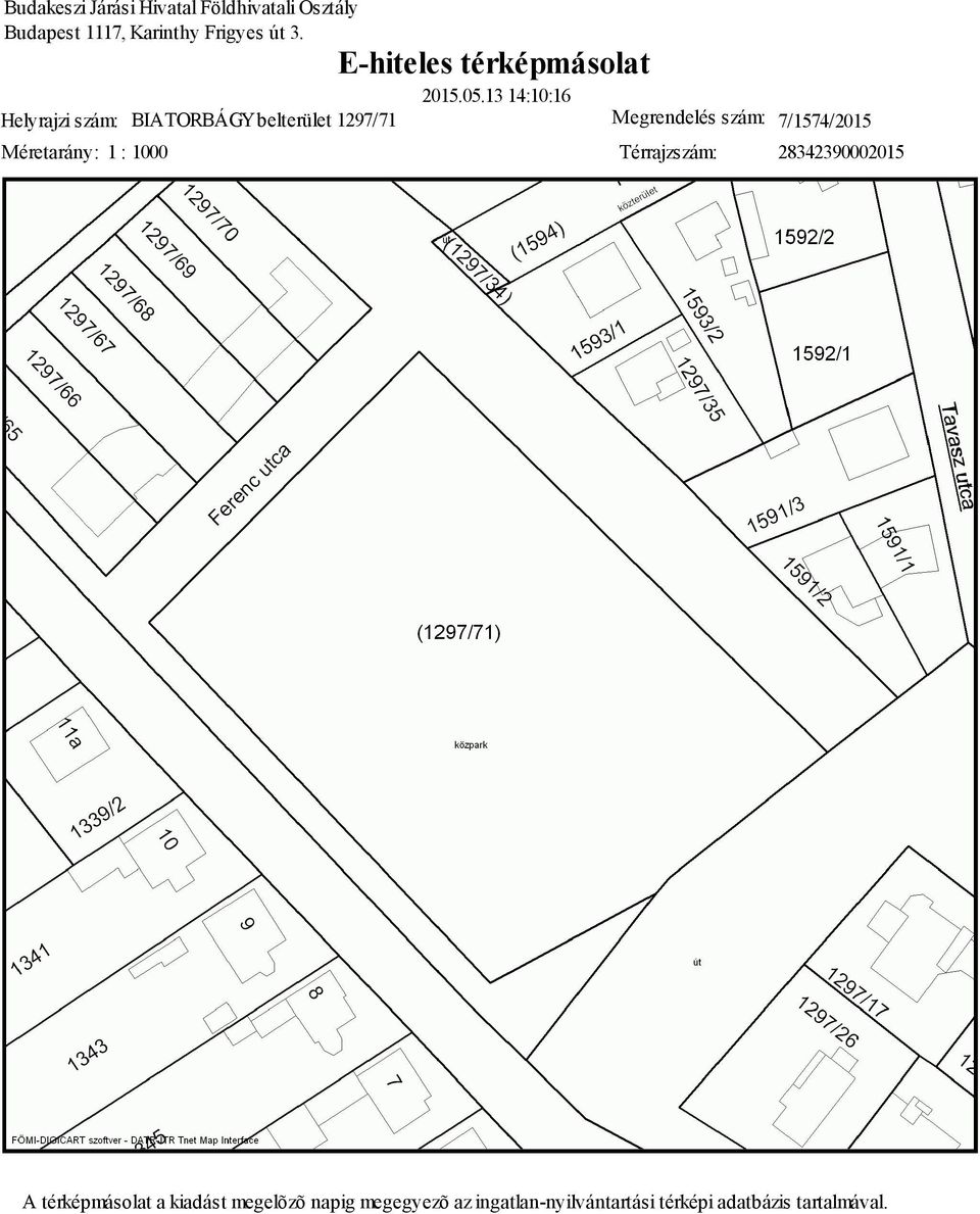 13 14:10:16 Helyrajzi szám: BIATORBÁGY belterület 1297/71 Megrendelés szám: 7/1574/2015