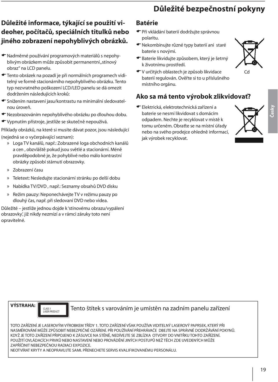 Tento obrázek na pozadí je při normálních programech viditelný ve formě stacionárního nepohyblivého obrázku.