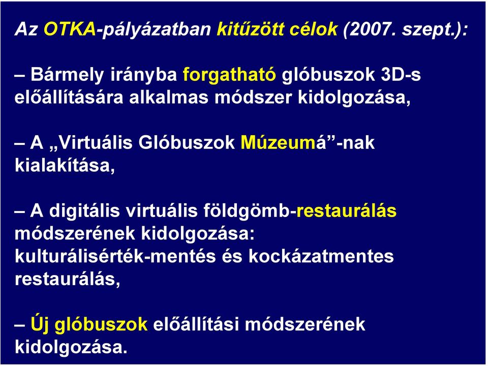 A Virtuális Glóbuszok Múzeumá -nak kialakítása, A digitális virtuális