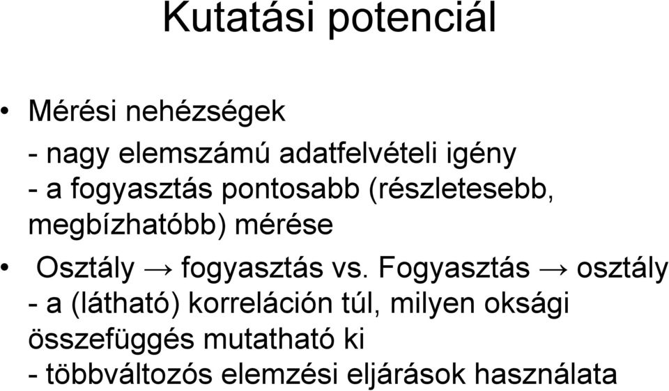Osztály fogyasztás vs.