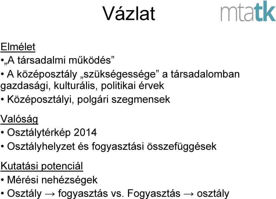 szegmensek Valóság Osztálytérkép 2014 Osztályhelyzet és fogyasztási