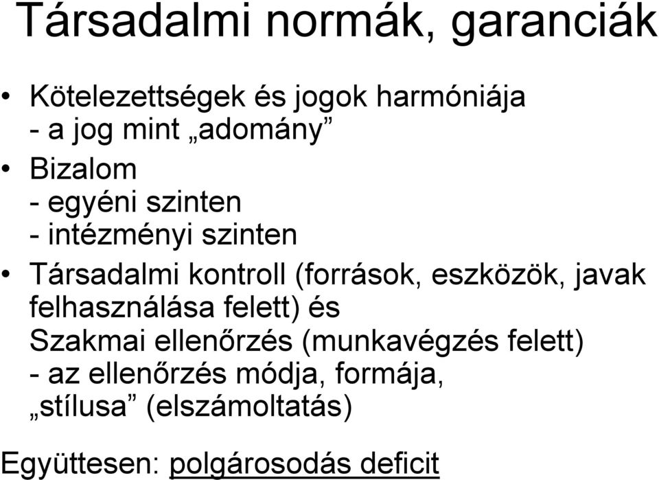 (források, eszközök, javak felhasználása felett) és Szakmai ellenőrzés