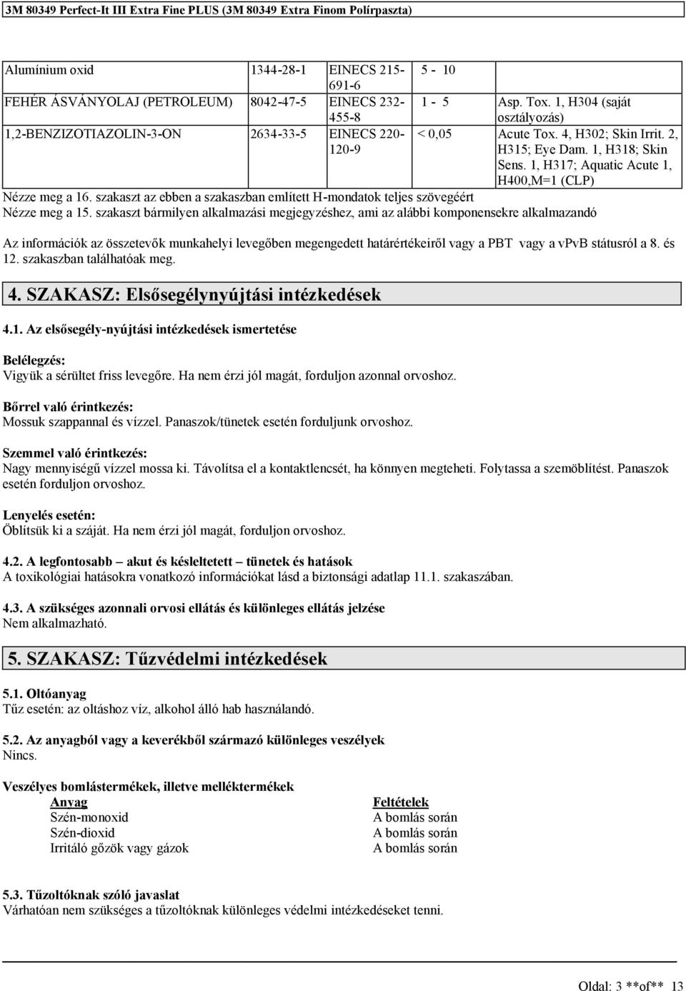 szakaszt az ebben a szakaszban említett H-mondatok teljes szövegéért Nézze meg a 15.