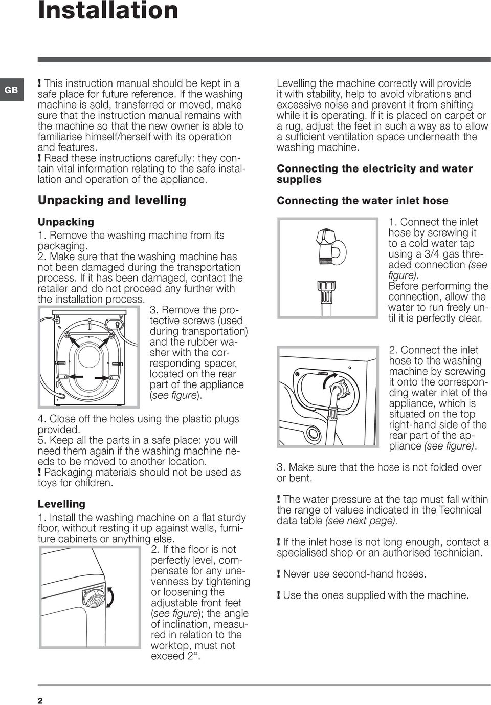 and features.! Read these instructions carefully: they contain vital information relating to the safe installation and operation of the appliance. Unpacking and levelling Unpacking 1.