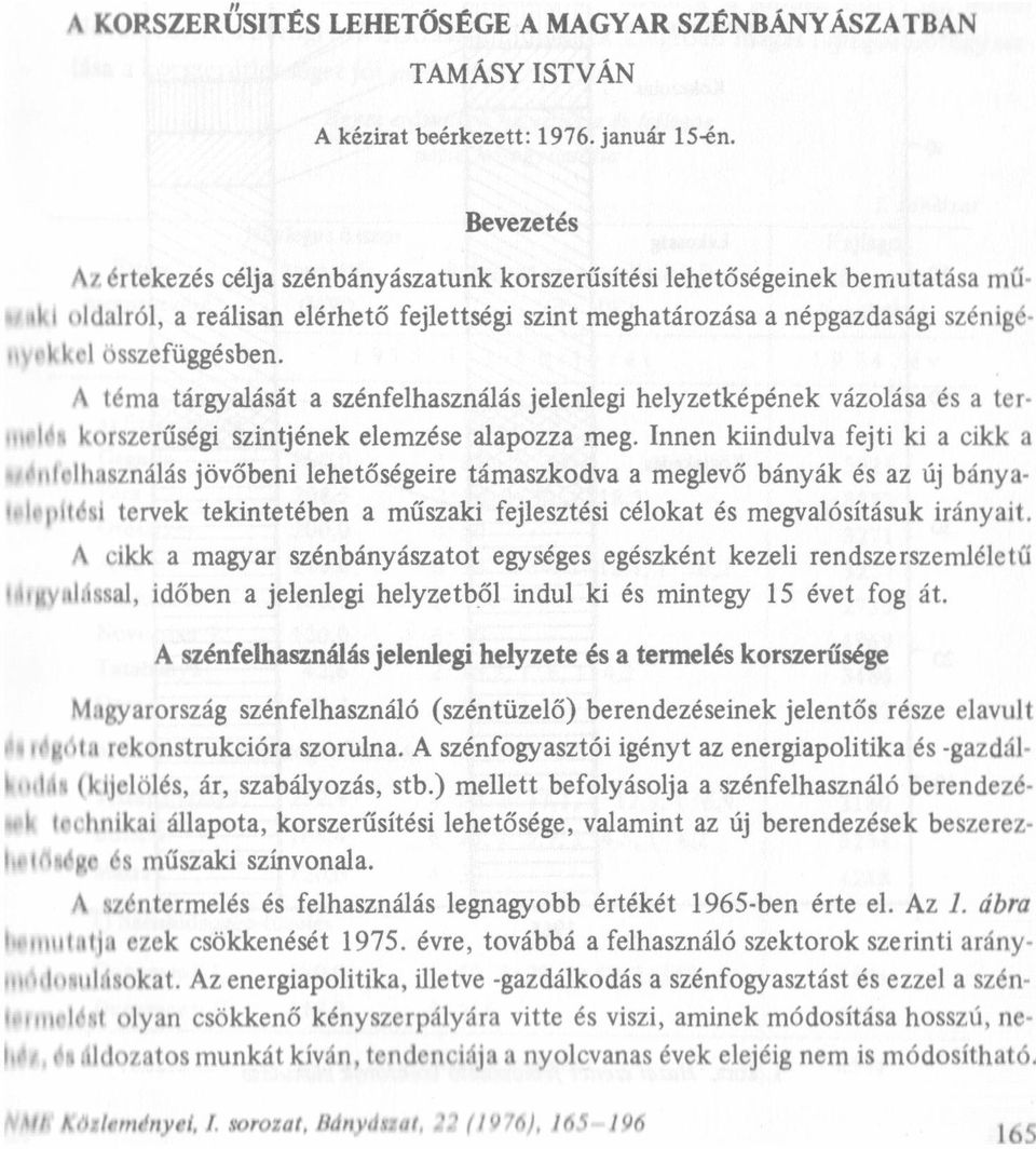 A téma tárgyaását a szénfehasznáás jeenegi heyzetképének vázoása és a ter- ıeeı korszerűségi szintjének eemzése aapozza meg.