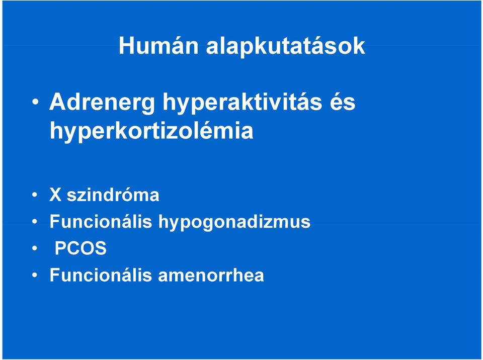 hyperkortizolémia X szindróma