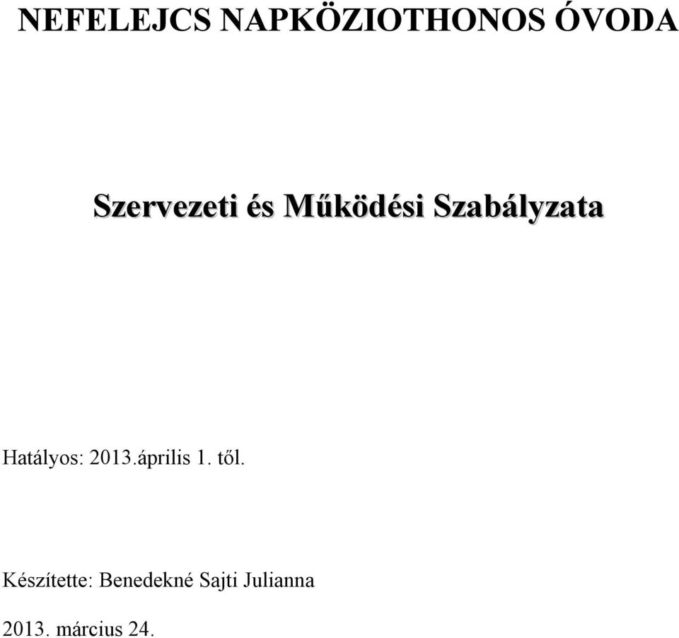 Hatályos: 2013.április 1. től.