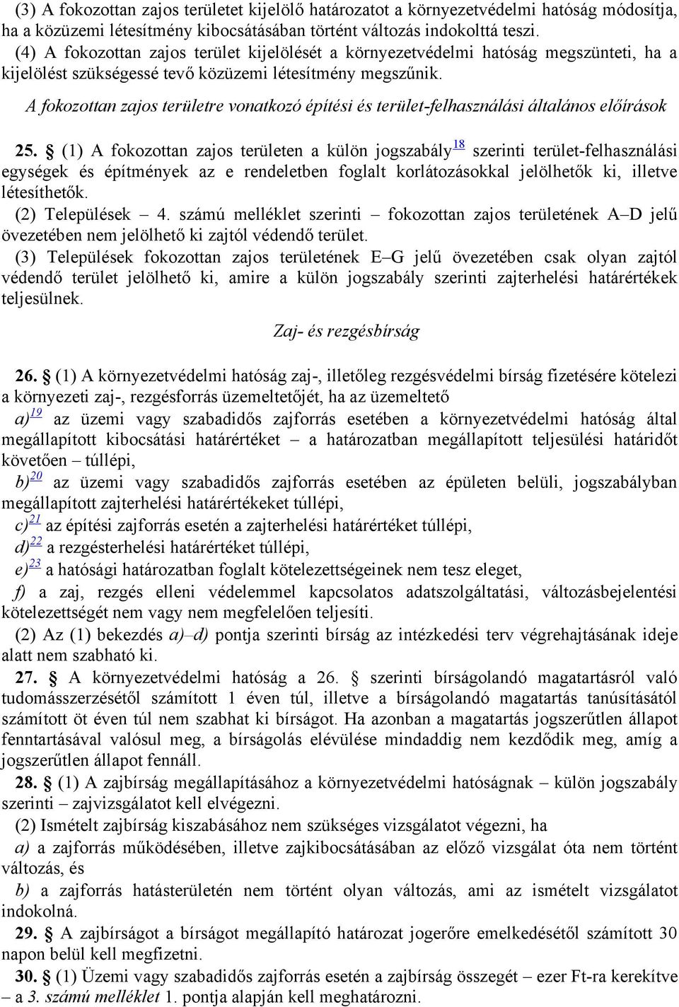 A fokozottan zajos területre vonatkozó építési és terület-felhasználási általános előírások 25.