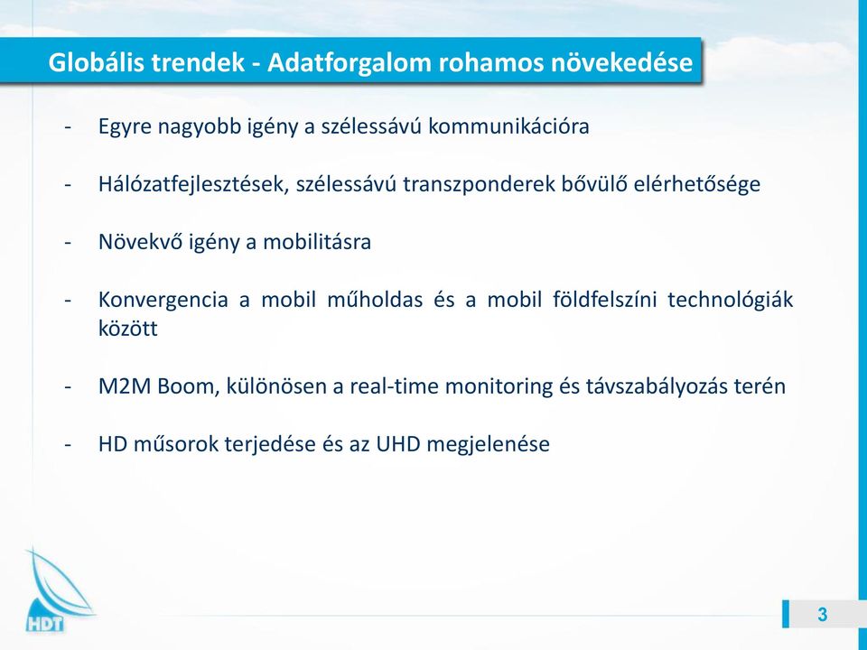 igény a mobilitásra - Konvergencia a mobil műholdas és a mobil földfelszíni technológiák között -