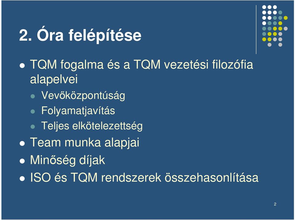 Folyamatjavítás Teljes elkötelezettség Team